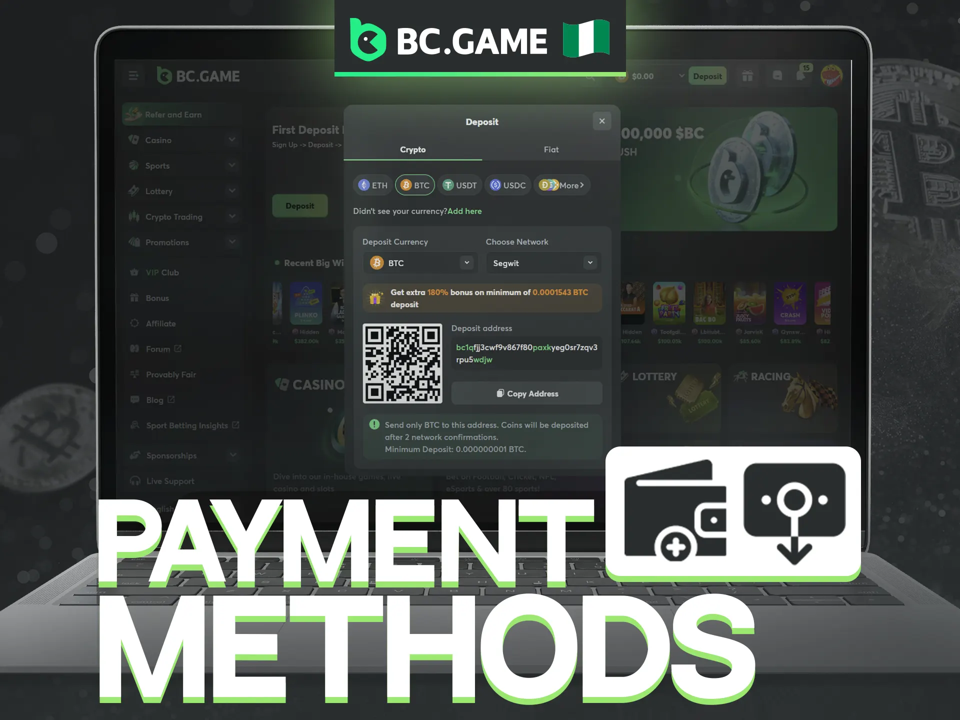 At BC Game you can use popular payment systems for deposit and withdrawal.