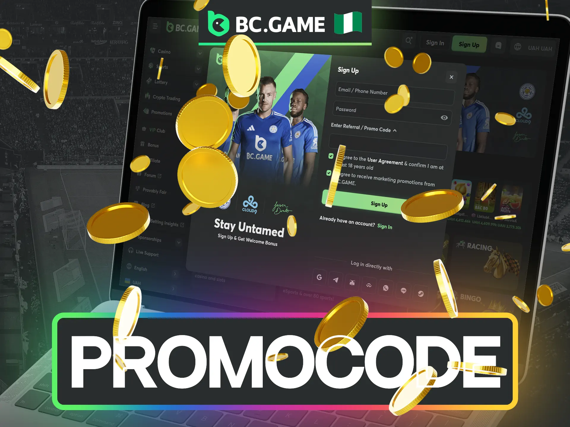 Use the promo code when registering to bet on BC Game.