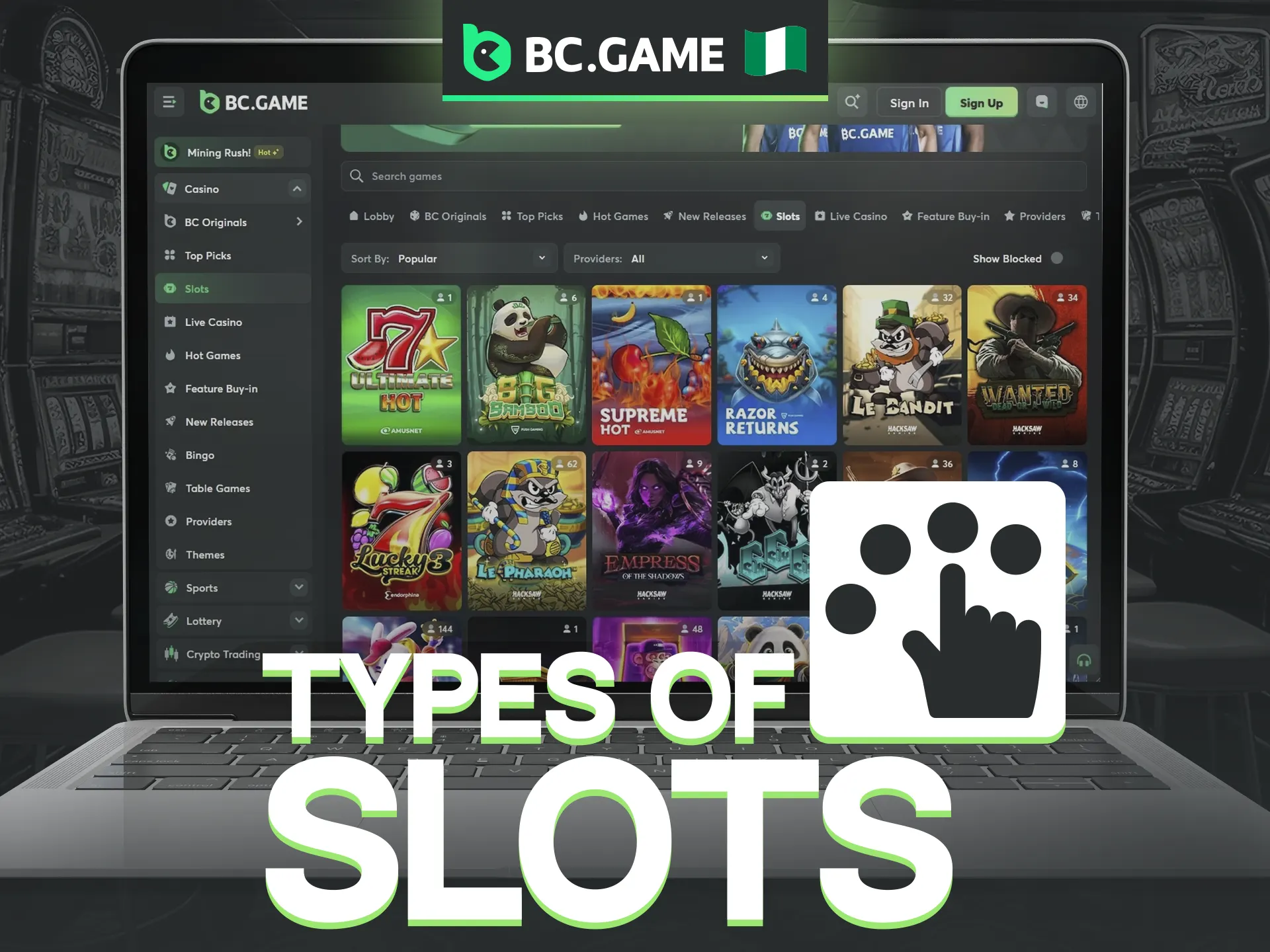 BC Game offers a huge amount of slots which are available for Nierians.