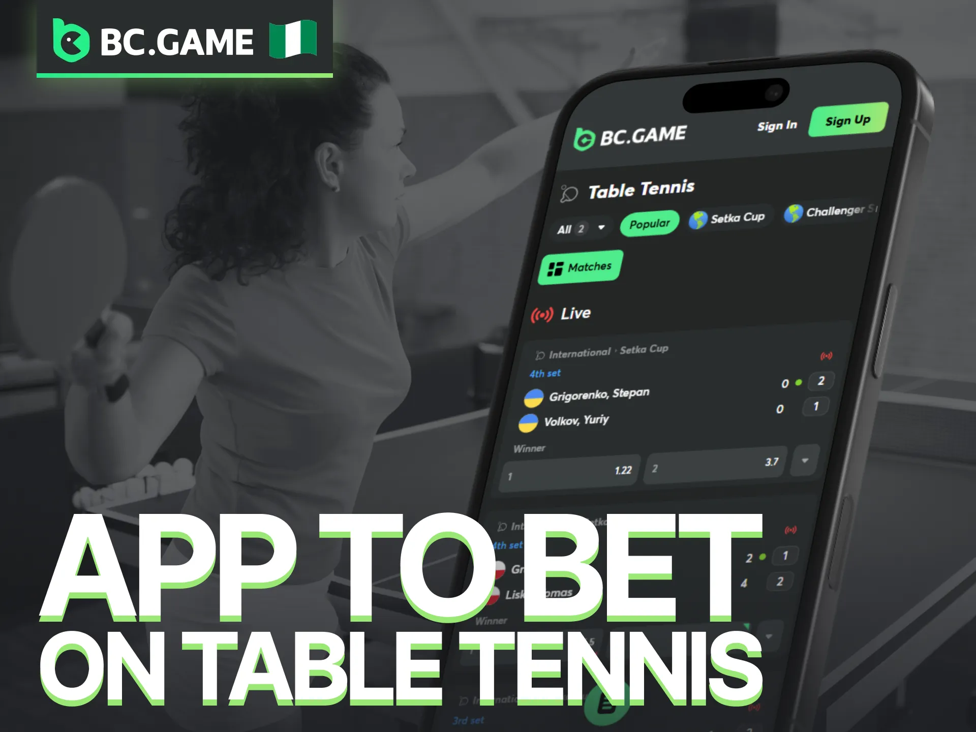 Download the BC Game app in Nigeria to enjoy betting on table tennis.